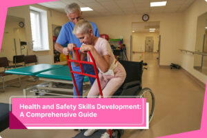 health-and-safety-skills-development-comprehensive-guide